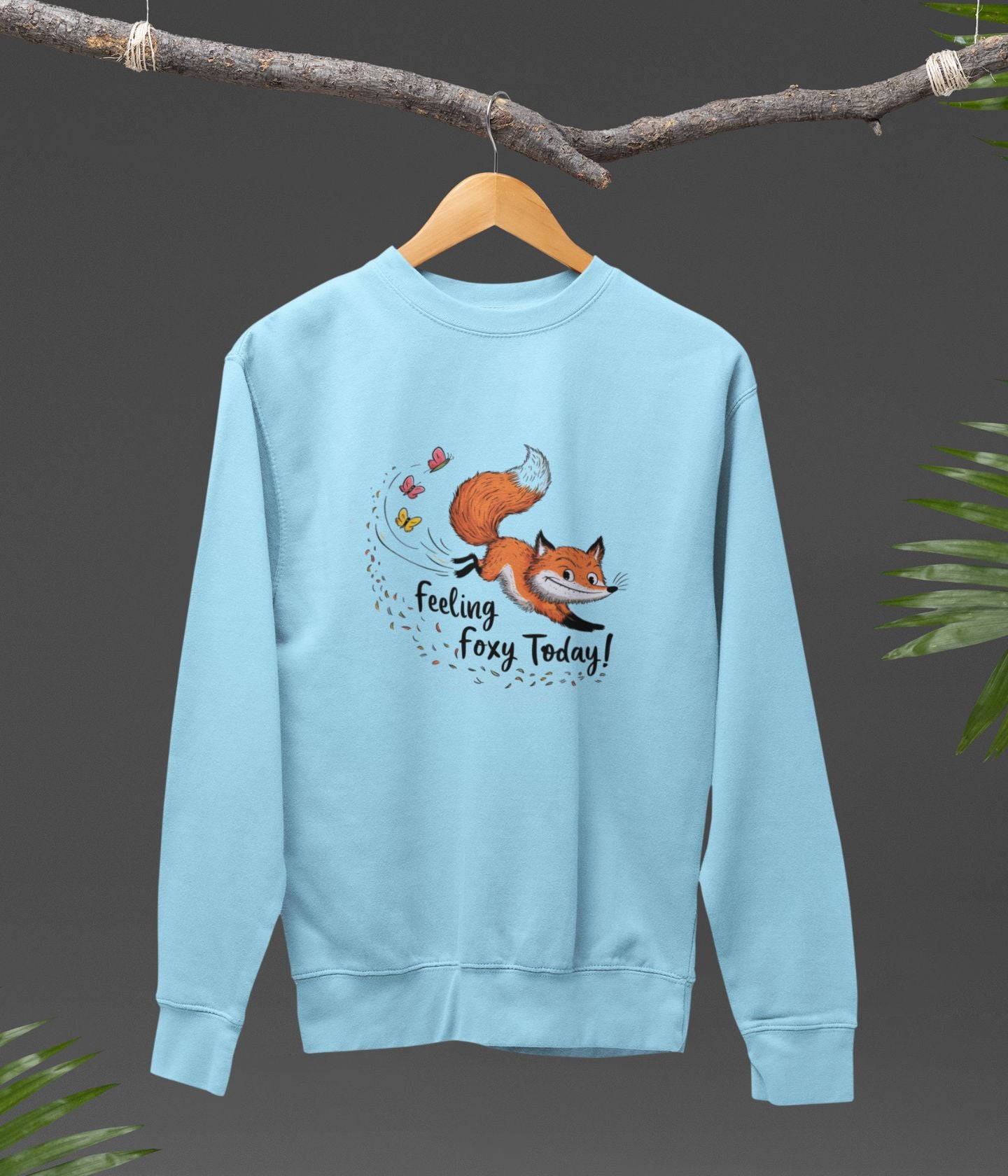 Feeling Foxy Today - Unisex Sweatshirts