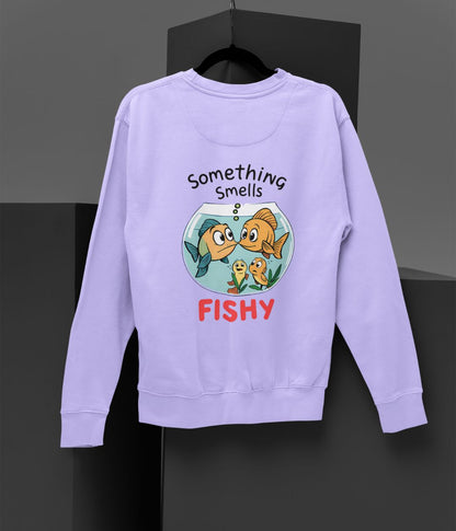 Something Smells Fishy - Unisex Sweatshirt