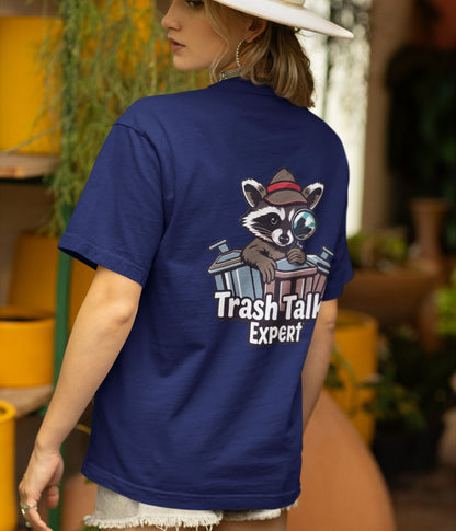 Trash Talk Expert - Oversized Classic T-Shirt - Dark