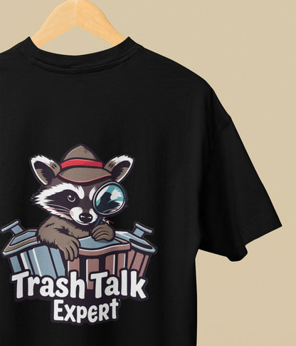 Trash Talk Expert - Oversized Classic T-Shirt - Dark