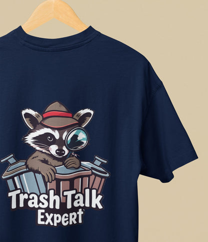 Trash Talk Expert - Oversized Classic T-Shirt - Dark