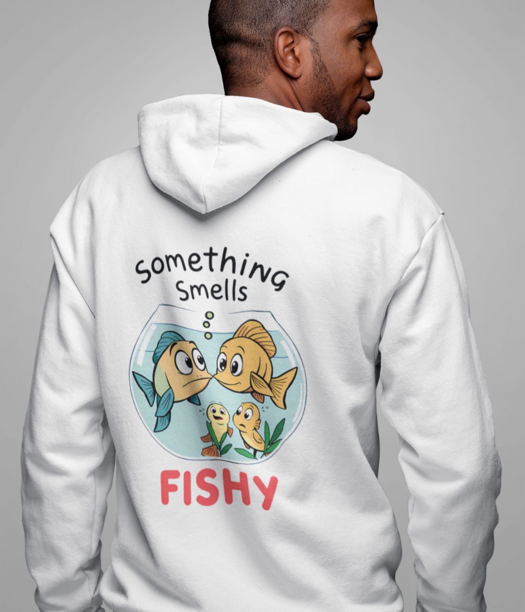 Something Smells Fishy - Unisex Hoodie