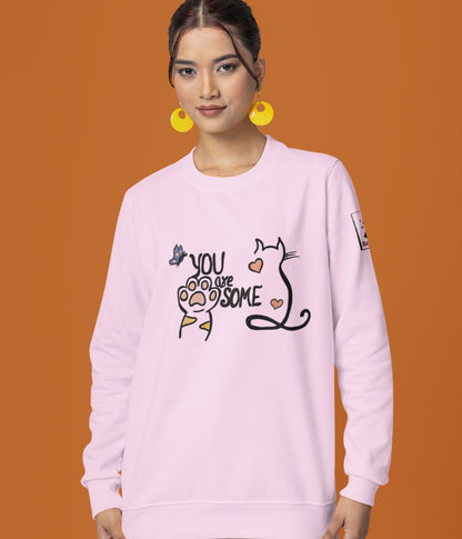 You Are Pawsome - Unisex Sweatshirt