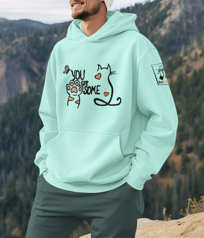 You Are Pawsome - Unisex Hoodie