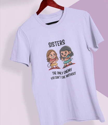 Sisters - The Only Enemy You Can't Live Without - Unisex Classic T-Shirt