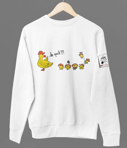 Be Quack - Unisex Sweatshirt