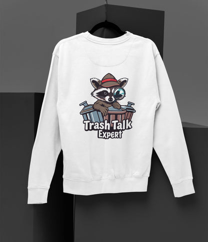 Trash Talk Expert - Unisex Sweatshirt