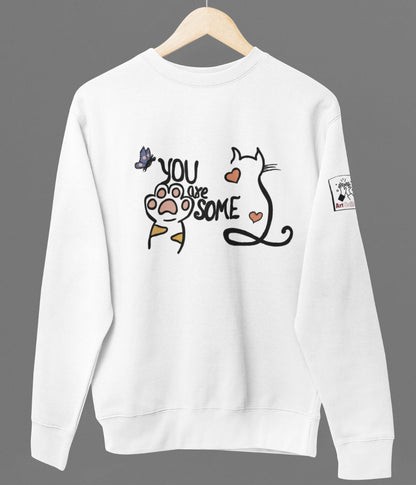 You Are Pawsome - Unisex Sweatshirt