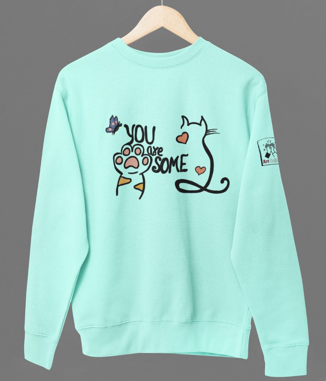 You Are Pawsome - Unisex Sweatshirt