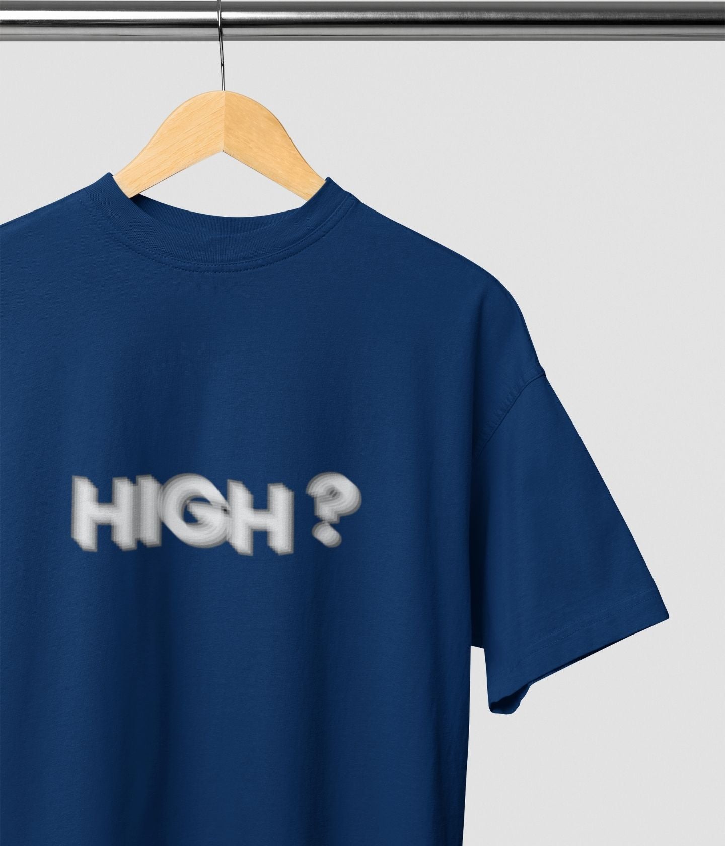 High? - Oversized Standard T-Shirt