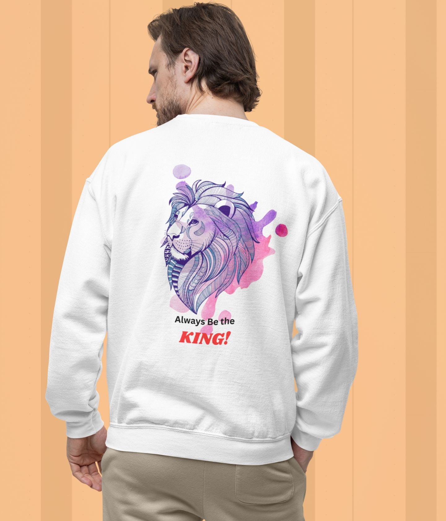 Always Be The King - Men's Sweatshirt Ai Ink™