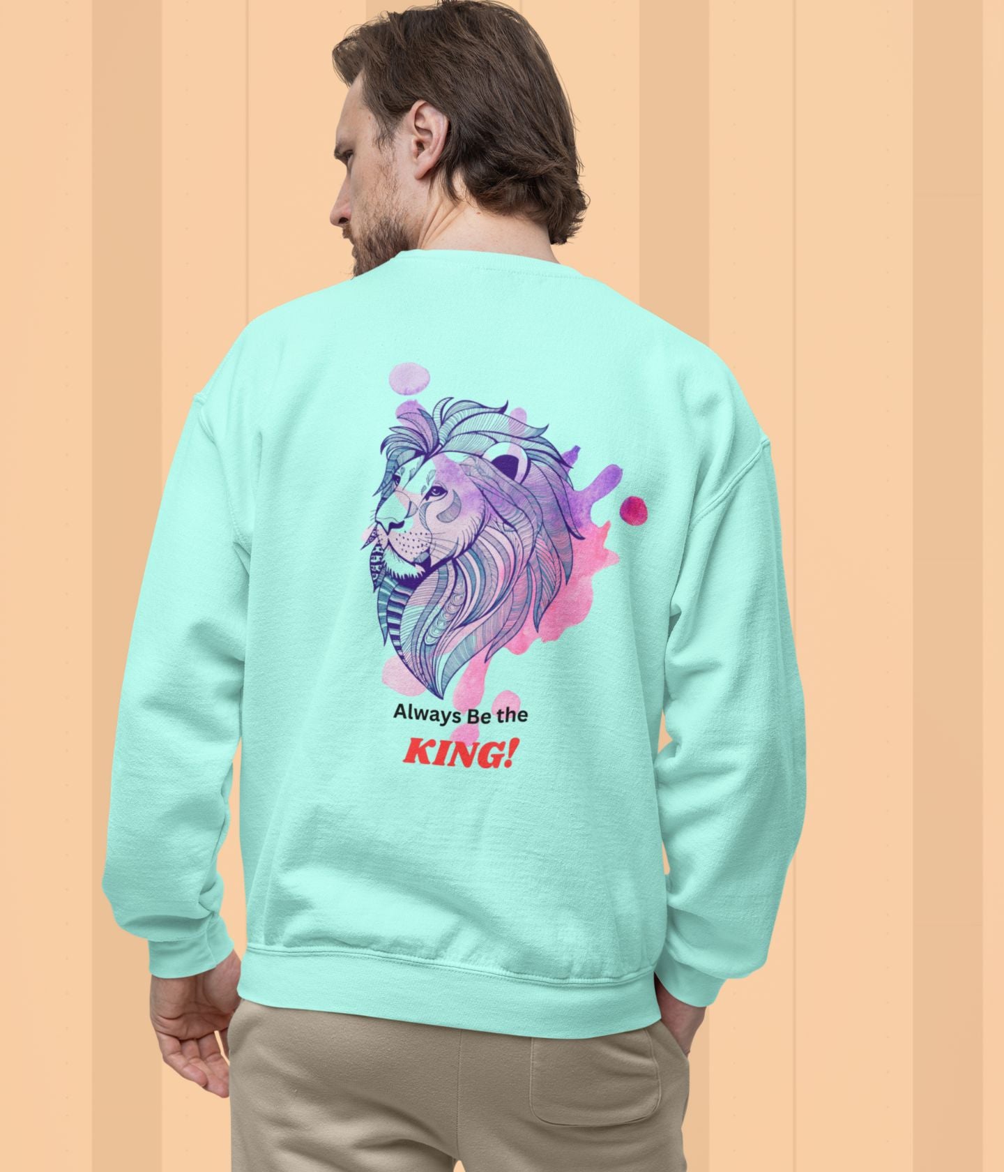 Always Be The King - Men's Sweatshirt Ai Ink™