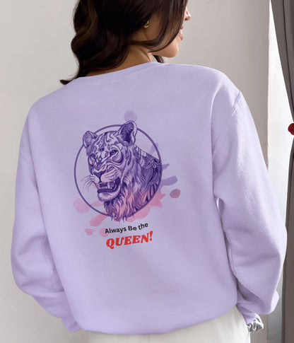 Always Be The Queen - Women's Sweatshirt Ai Ink™