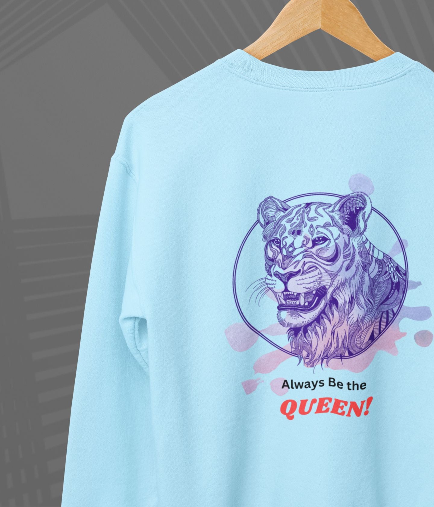 Always Be The Queen - Women's Sweatshirt Ai Ink™